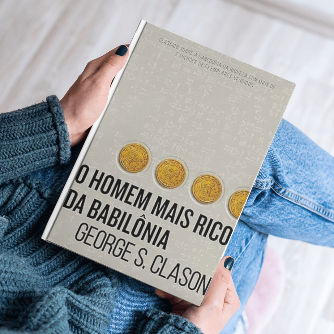 O Homem Mais Rico Da Babilônia. Um Clássico da Educação Financeira.